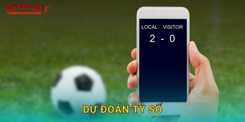 Dự đoán tỷ số chuẩn xác tại Tylekeonhacai hôm nay