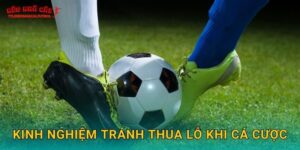 Kinh nghiệm tránh thua lỗ khi cá cược tại Tylekeonhacai