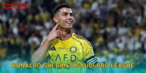 Ronaldo ghi bàn ở Saudi Pro League tiếp tục tỏa sáng tại Tylekeonhacai