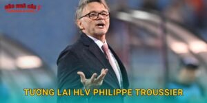 Tương lai HLV Philippe Troussier được dự đoán tại Tylekeonhacai