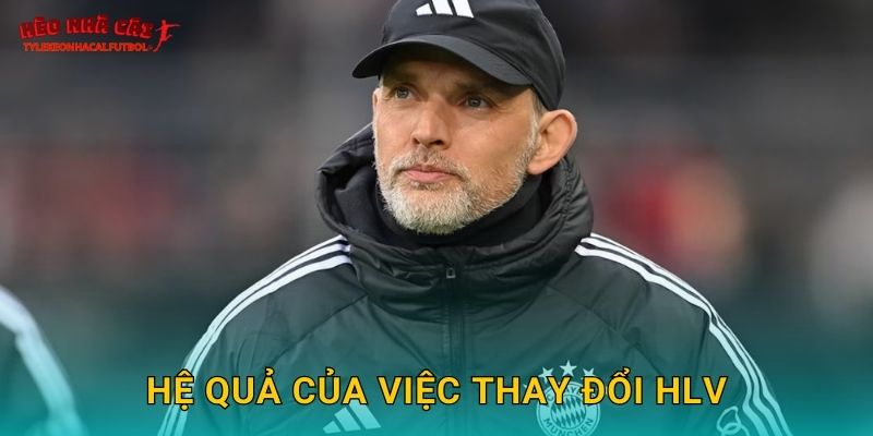 Hệ quả của việc thay đổi HLV