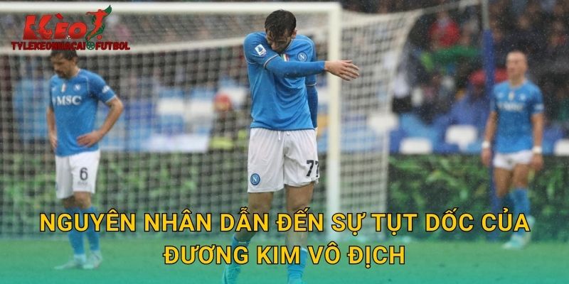 Nguyên nhân dẫn đến sự tụt dốc của đương kim vô địch