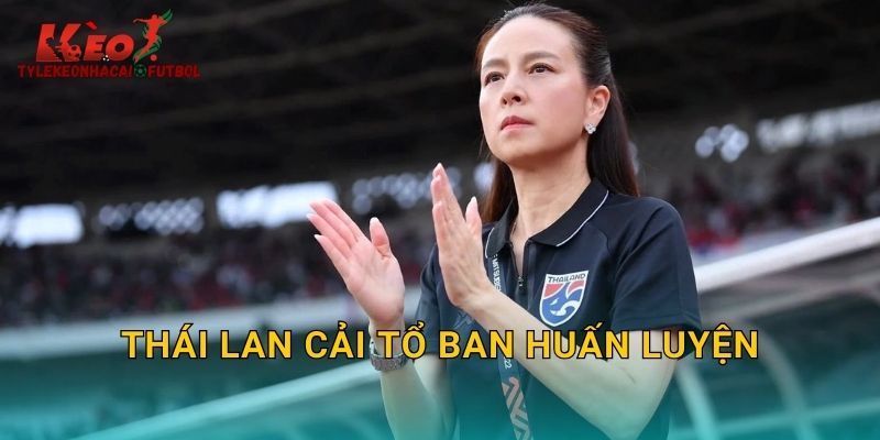 Thái Lan Cải Tổ Ban Huấn Luyện: Quyết Tâm Đổi Mới Của Voi Chiến Trên Tylekeonhacai