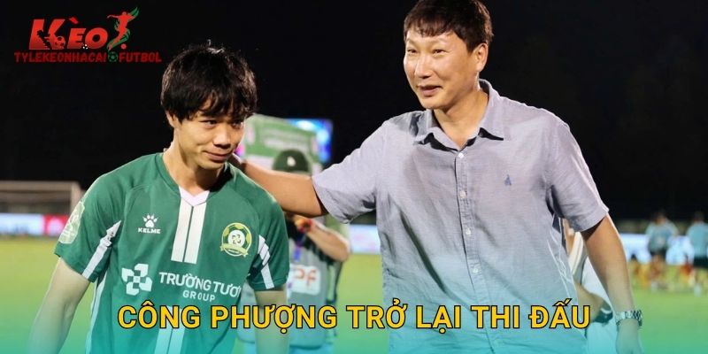 Công Phượng Trở Lại Thi Đấu: Cơ Hội Bùng Nổ Tỷ Lệ Kèo Tại Tylekeonhacai
