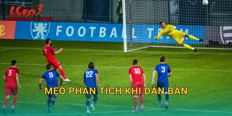Mẹo Phân Tích Khi Dẫn Bàn: Tận Dụng Lợi Thế Trong Live Betting Tylekeonhacai