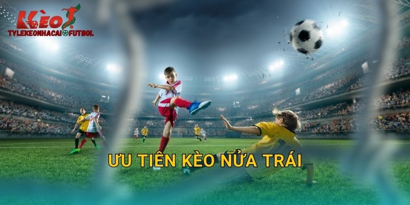 Ưu Tiên Kèo Nửa Trái: Lựa Chọn Thông Minh Trên Tylekeonhacai