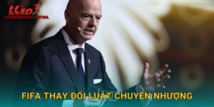 FIFA Thay Đổi Luật Chuyển Nhượng 2025: Tác Động Đến Thị Trường Cá Cược Tylekeonhacai