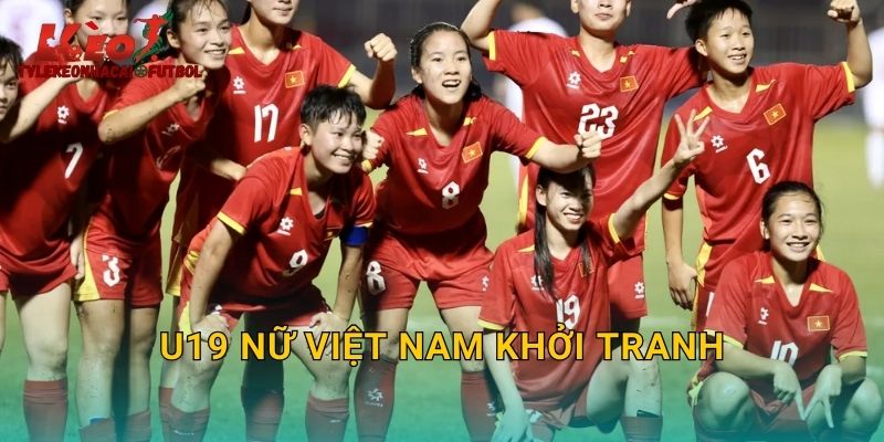U19 Nữ Việt Nam Khởi Tranh Giải Châu Á: Cơ Hội Lịch Sử Trên Tylekeonhacai